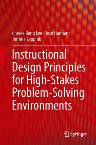 Instructional Design Principles for High-Stakes Problem Solving Environments