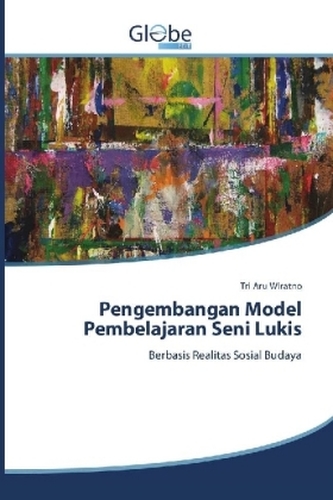 Pengembangan Model Pembelajaran Seni Lukis