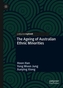 The Ageing of Australian Ethnic Minorities