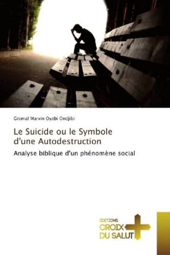 Le Suicide ou le Symbole d'une Autodestruction