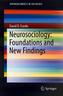 Neurosociology: Foundations and New Findings