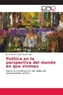 Política en la perspectiva del mundo en que vivimos