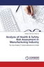 Analysis of Health & Safety Risk Assessment in Manufacturing Industry
