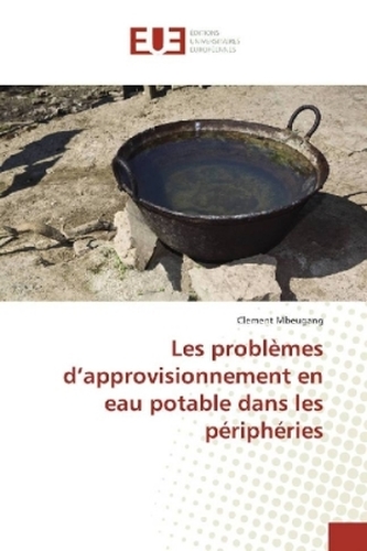 Les problèmes d'approvisionnement en eau potable dans les périphéries