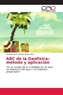 ABC de la Geofisica: método y aplicación