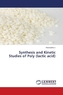 Synthesis and Kinetic Studies of Poly (lactic acid)