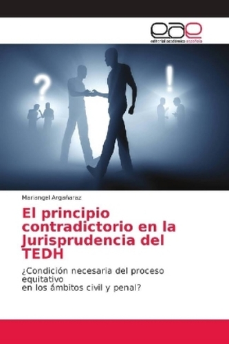 El principio contradictorio en la Jurisprudencia del TEDH