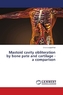 Mastoid cavity obliteration by bone pate and cartilage - a comparison
