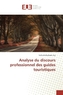 Analyse du discours professionnel des guides touristiques