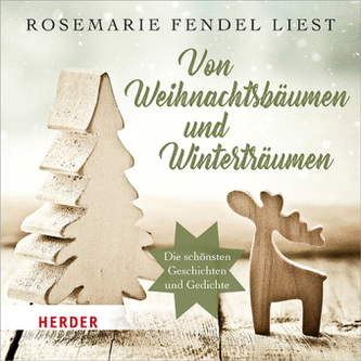 Rosemarie Fendel liest: Von Weihnachtsbäumen und Winterträumen, 1 Audio-CD