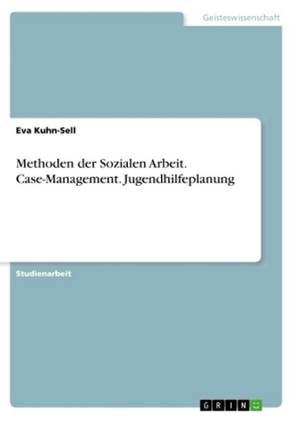 Methoden der Sozialen Arbeit. Case-Management. Jugendhilfeplanung