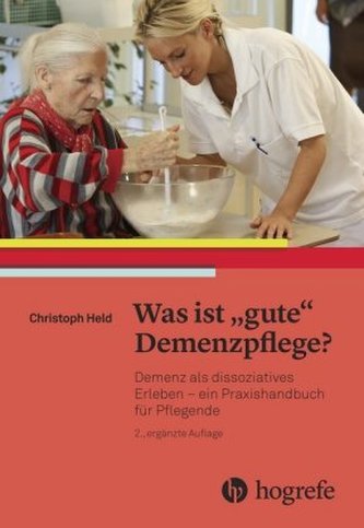 Was ist gute Demenzpflege?