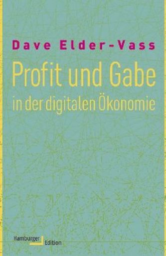 Profit und Gabe in der digitalen Ökonomie