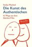 Die Kunst des Authentischen