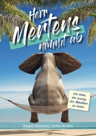 Herr Mertens nimmt ab Herr Mertens nimmt ab