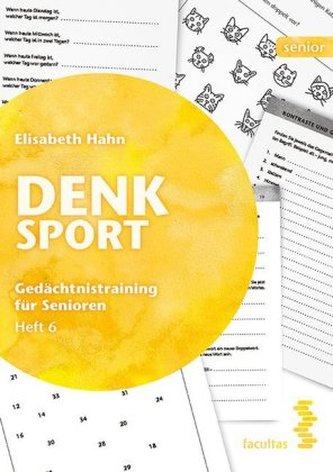 Denksport - Gedächtnistraining für Senioren. H.6 Denksport - Gedächtnistraining für Senioren. H.6