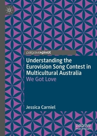Understanding the Eurovision Song Contest in Multicultural Australia Understanding the Eurovision Song Contest in Multicultural Australia