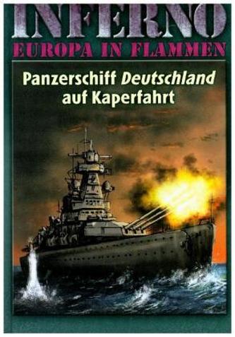 Inferno - Europa in Flammen - Panzerschiff Deutschland auf Kaperfahrt