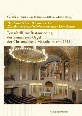 Das Mannheimer Wunderwerk - Ein Musterbeispiel wieder errungener Klangkultur