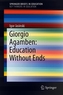 Giorgio Agamben: Education Without Ends