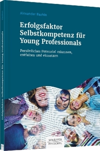 Erfolgsfaktor Selbstkompetenz für Young Professionals