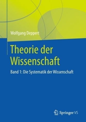 Theorie der Wissenschaft. Bd.1 Theorie der Wissenschaft. Bd.1