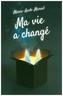 Ma vie a changé