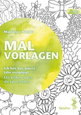Malvorlagen, Ich bin das ganze Jahr vergnügt. Mit Bildern durch die Jahreszeiten Malvorlagen, Ich bin das ganze Jahr vergnügt. Mit Bildern durch die Jahreszeiten