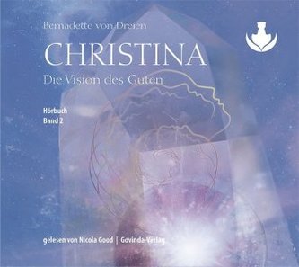 Christina, Band 2: Die Vision des Guten (mp3-CDs), 1 Audio-CD, MP3 Format
