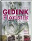 Gedenkfloristik für die stillen Tage