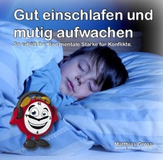 Gut einschlafen und mutig aufwachen, 1 CD-ROM
