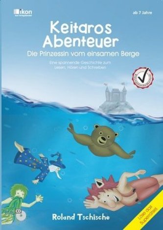 Keitaros Abenteuer - Die Prinzessin vom einsamen Berge, m. Audio-CD