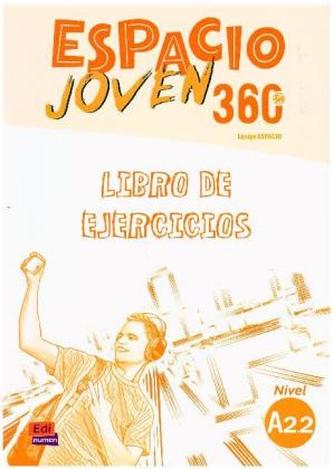 Espacio Joven 360grados A2.2. Libro de ejercicios