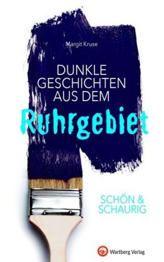 Schön & schaurig - Dunkle Geschichten aus dem Ruhrgebiet