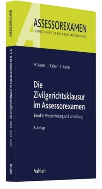 Die Zivilgerichtsklausur im Assessorexamen. Bd.2