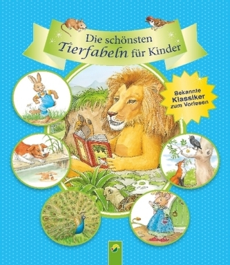 Die schönsten Tierfabeln für Kinder
