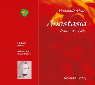 Anastasia, Raum der Liebe (CD), 1 Audio-CD, MP3 Format