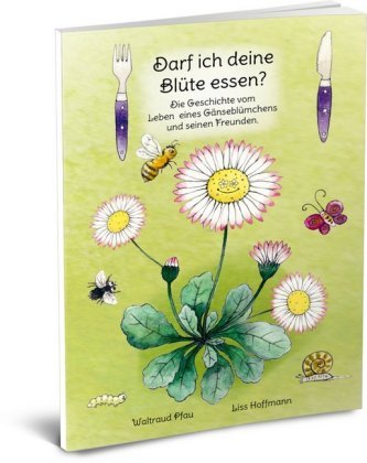 Darf ich deine Blüte essen?