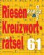 Riesen-Kreuzworträtsel. Bd.61