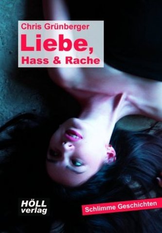 Liebe, Hass & Rache