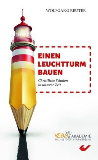 Einen Leuchtturm bauen Einen Leuchtturm bauen