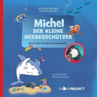 Michel, der kleine Meeresschützer