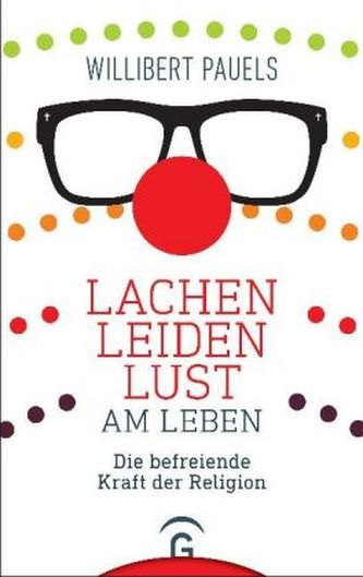 Lachen, Leiden, Lust am Leben