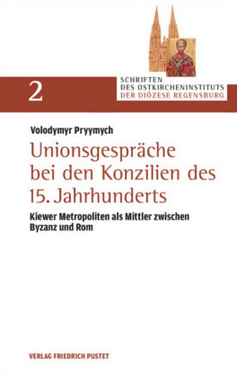 Unionsgespräche bei den Konzilien des 15. Jahrhunderts