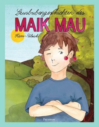 Lausbubengeschichten des Maik Mau