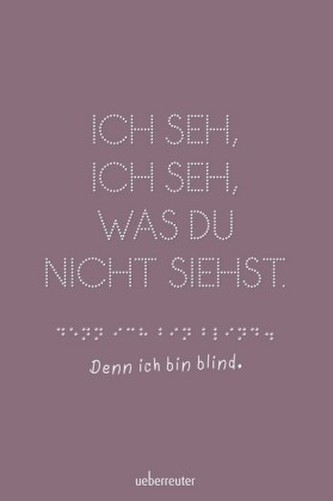 Ich seh, ich seh, was du nicht siehst - denn ich bin blind