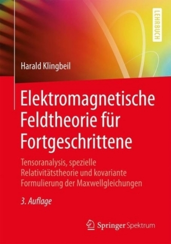 Elektromagnetische Feldtheorie für Fortgeschrittene