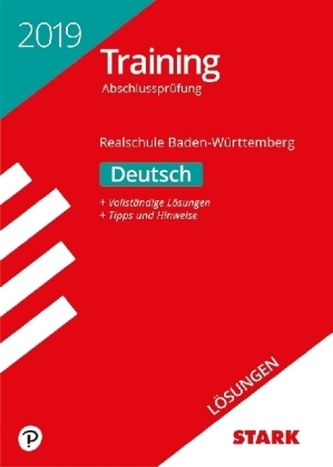 Training Abschlussprüfung 2019 - Realschule Baden-Württemberg - Deutsch Lösungsheft Training Abschlussprüfung 2019 - Realschule Baden-Württemberg - Deutsch Lösungsheft