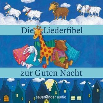 Die Liederfibel zur guten Nacht, 1 Audio-CD