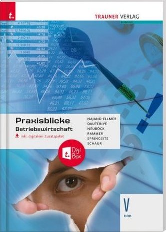Praxisblicke - Betriebswirtschaft V HAK